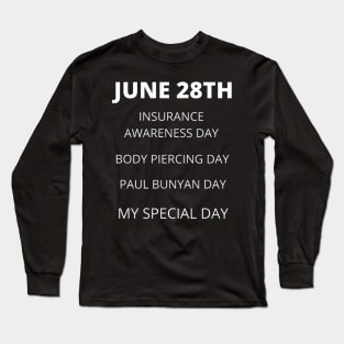 June 28th birthday, special day and the other holidays of the day. Long Sleeve T-Shirt